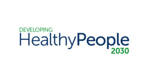 A logo that reads "Developing Healthy People 2030"